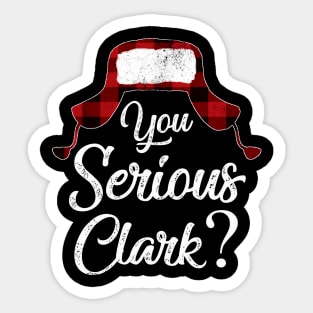 You Serious Clark Christmas Vacation Sticker